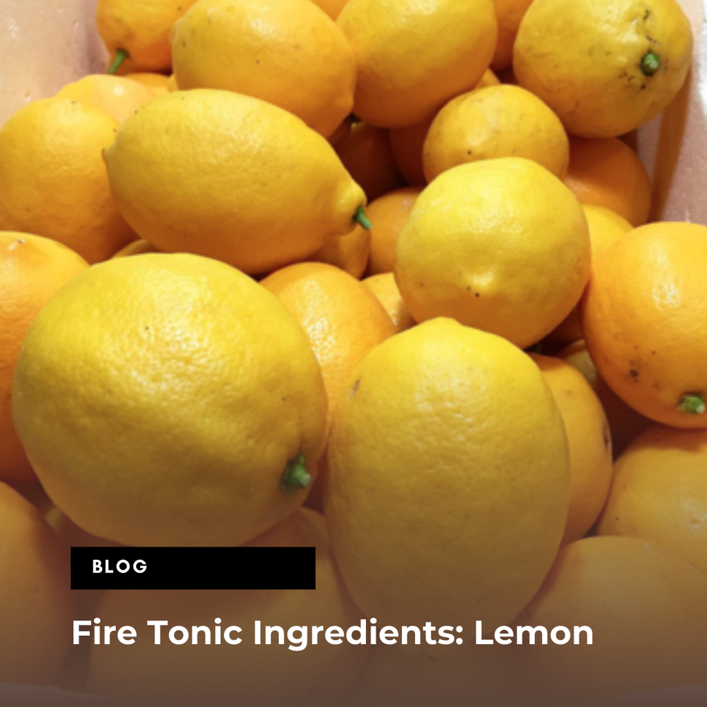 Lemon  ... FIRE TONIC ® ingredient #7